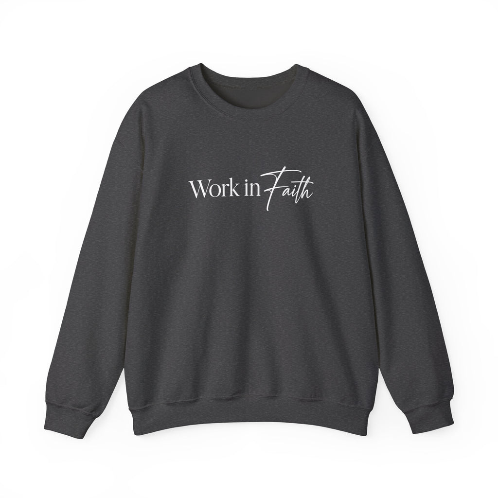 Work in Faith Christian Sweatshirt | Crewneck | Faith Gift for Her