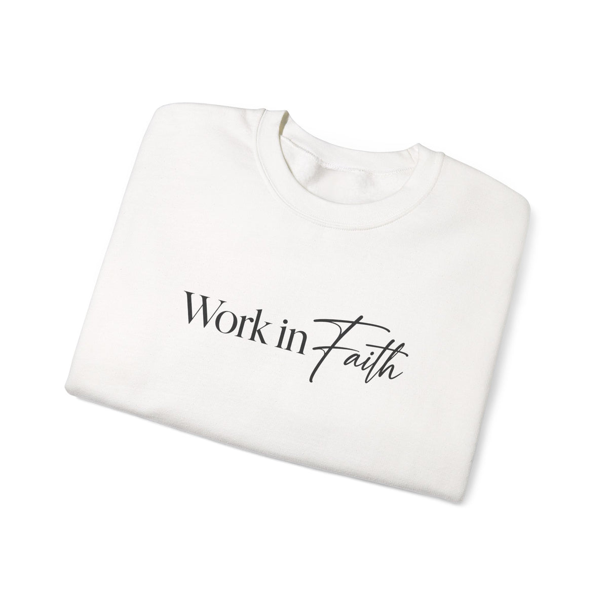 Work in Faith Christian Sweatshirt | Crewneck | Faith Gift for Her